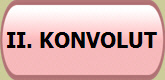 II. KONVOLUT