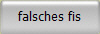 falsches fis